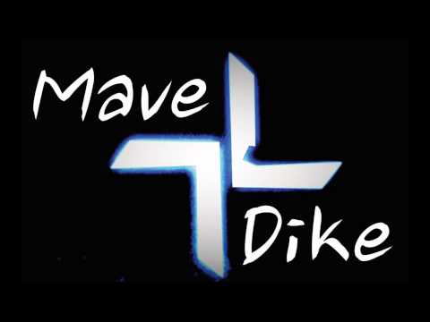 Mave & Dike