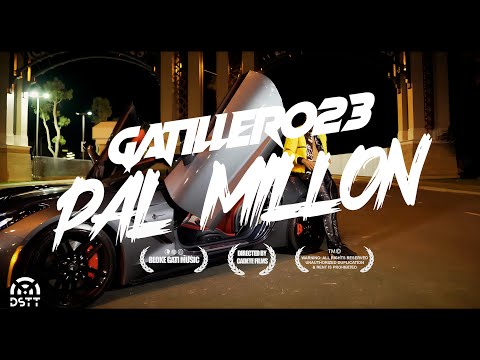 Gatillero 23 - Pal Millón (Video Oficial)