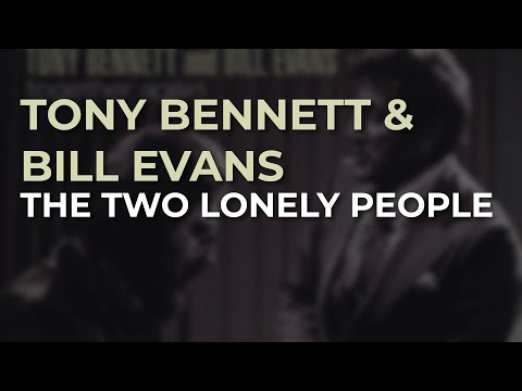 Tony Bennett & Bill Evans - The Two Lonely People (Official Audio)
