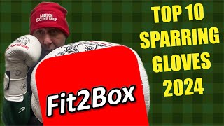 Fit2Box Top 10 SPARRING BOXING GLOVES 2024