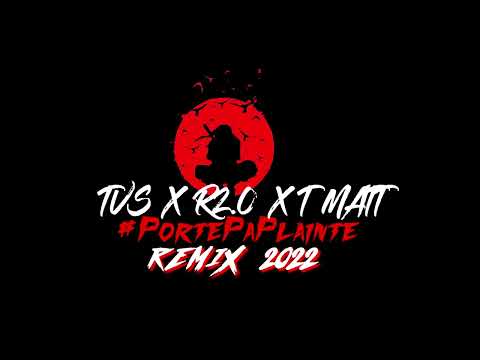 TVS X R2.0 X T MATT - #PortePaPlainte [REMIX] (2022)