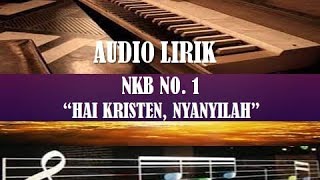 Download lagu NKB 1 'Hai Kristen, Nyanyilah' (Lagu pembukaan ibadah) - Audio lirik mp3 Download lagu NKB 1 'Hai Kristen, Nyanyilah' (Lagu pembukaan ibadah) - Audio lirik mp3
