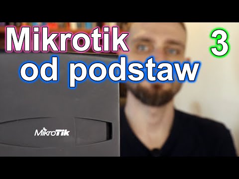 Mikrotik od podstaw cz. 3. Klient DHCP, NAT, firewall, Wi-Fi