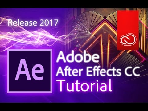 After Effects CC 2017 - 初學者的完整教程[COMPETE]*。 (After Effects CC 2017 - Full Tutorial for Beginners [COMPLETE]*)
