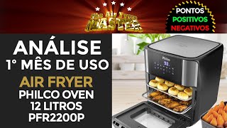 ANALYSIS OF THE 1st MONTH OF USE | Air fryer Philco Oven PFR2200P | WHAT I LIKED AND WHAT I DIDN'T.