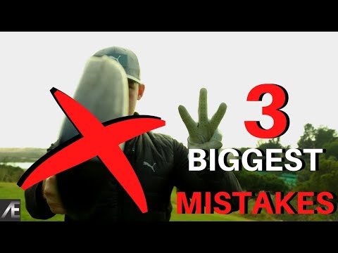 3 BIGGEST MISTAKES ALL GOLFERS MAKE