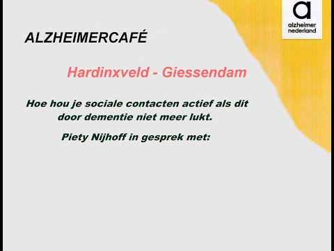 Alzheimer café Hardinxveld-Giessendam.  Onderhouden van contacten als dementie zich aandient.