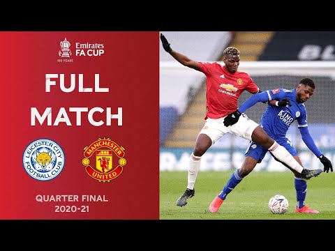 FULL MATCH | Kelechi Iheanacho Outfoxes United | Leicester vs Man United | Emirates FA Cup 2020-21