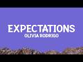 @OliviaRodrigo - expectations (Lyrics)