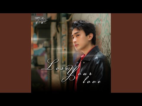 Lose Your Love