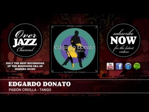 Edgardo Donato - Pasión Criolla - Tango (1939)