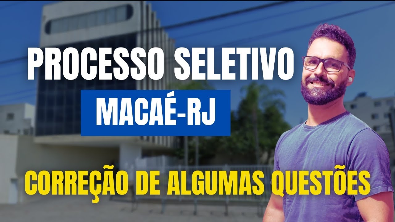 Macaé 2025 Selection Process | CORRECTION OF SOME ISSUES