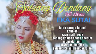 Download lagu SALUANG DENDANG FULL ALBUM EKA SUTAI 2025 mp3
