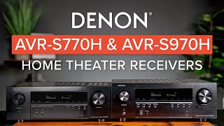 Denon AVR-S770H & AVR-S970H Home Theater Receiver Comparison