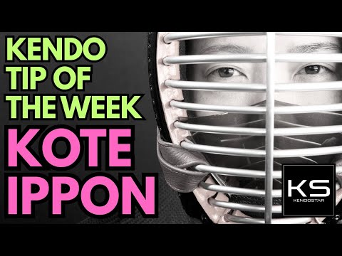 Kendo Tip of the Week : Making Kote Ippon!