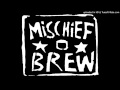 Mischief Brew - Three-Cord Circus 