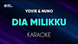 Download lagu Yovie & Nuno - Dia Milikku Karaoke mp3
