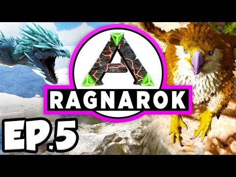 New Griffin Taming! - Thorny Dragon is Overpowered - Ark Ragnarok S1 Ep5 - New Base Place Location