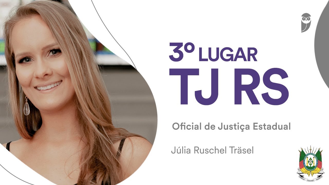 ENTREVISTA: Júlia Ruschel Träsel, aprovada em 3° lugar no TJRS para Oficial de Justiça Estadual