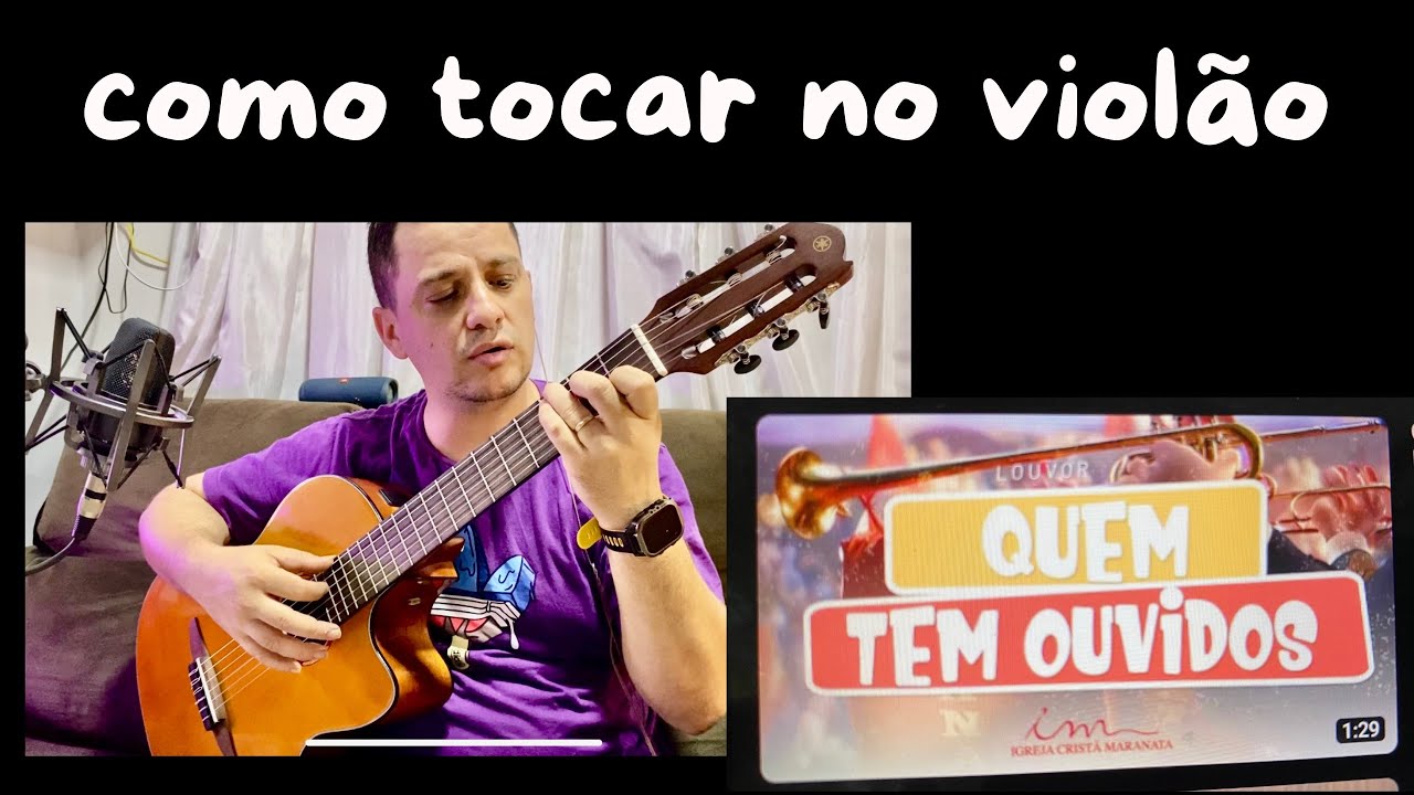 Quem tem ouvidos ICM aula DE VIOLÃO