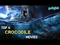 Top 4 Crocodile Attack Movies In Tamil Dubbed Hollywood Animal Attack Movies Tamil SaranDub