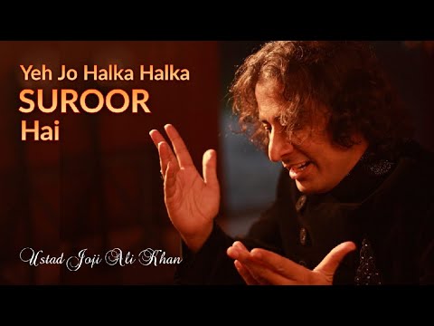 Halka Halka Suroor - official Release. Ustad Joji Ali khan Qawwal