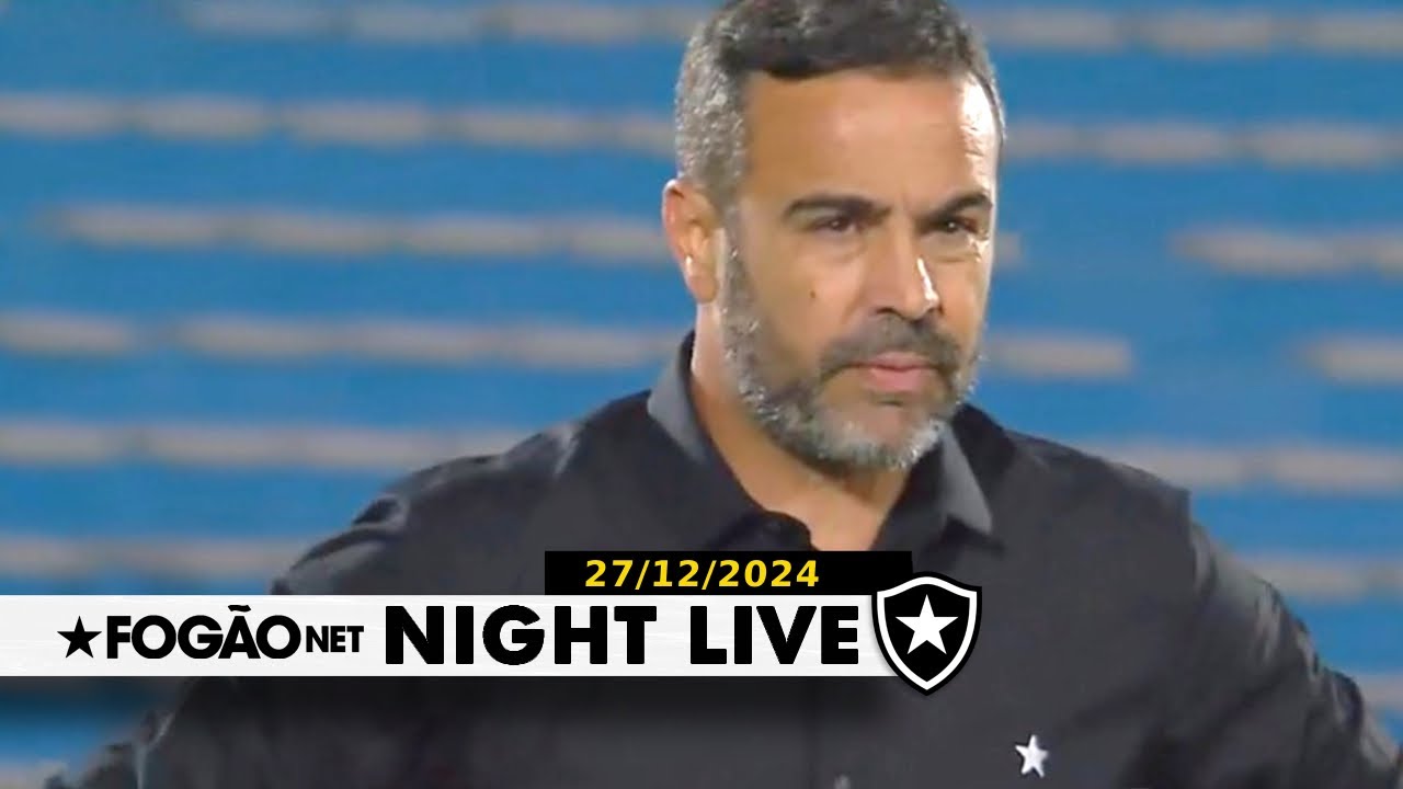 NIGHT LIVE | Indefinição de Artur Jorge incomoda Botafogo; as últimas notícias do mercado alvinegro
