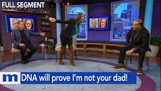 DNA will prove I'm not your dad! | The Maury Show