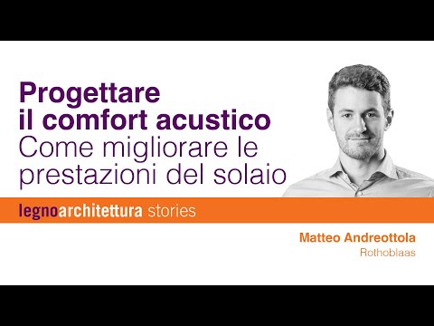 "La performance acustica di un edificio va considerata dall'inizio del progetto" Matteo Andreottola