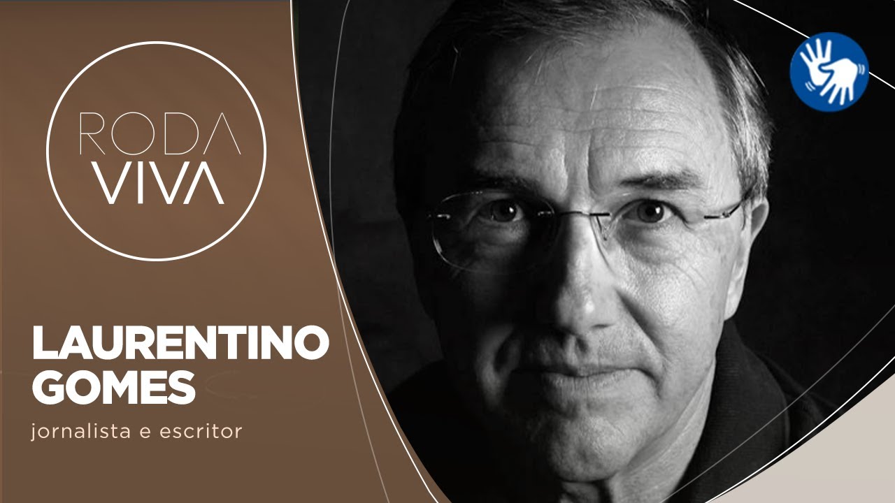 Roda Viva | Laurentino Gomes | 11/07/2022