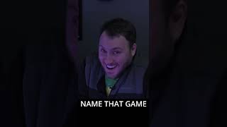 NAME THAT GAME