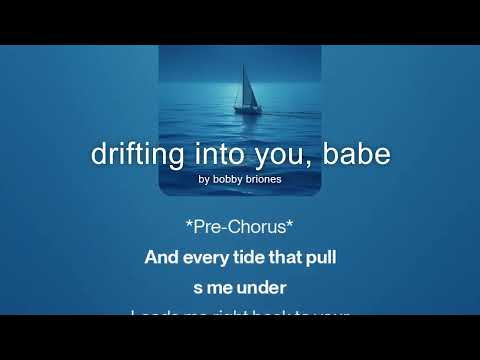 drifting into you, babe