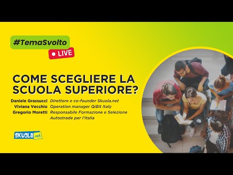 Iscrizioni e Orientamento scolastico: come scegliere la scuola superiore? #TemaSvolto con gli esperti