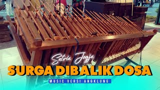Download lagu angklung SURGA DIBALIK DOSA by angklung satria jogja | musik versi angklung mp3