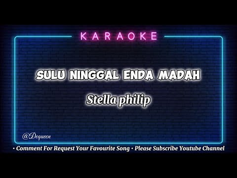 Sulu Ninggal Enda Madah - Stella Philip ( Karaoke Version )