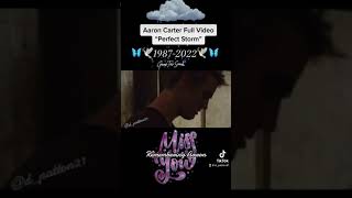 Perfect Storm full video (remembering Aaron) #aaroncarter #rip