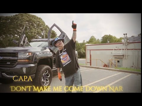 CAPA "Don't Make me Come Down Nar" (OFFICIAL VIDEO)