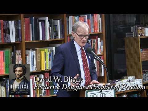 David W.  Blight, "Frederick Douglass: Prophet of Freedom"