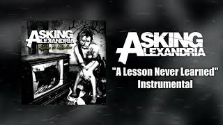 Asking Alexandria - A Lesson Never Learned Instrumental (Studio Quality)