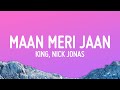 King Nick Jonas Maan Meri Jaan Lyrics