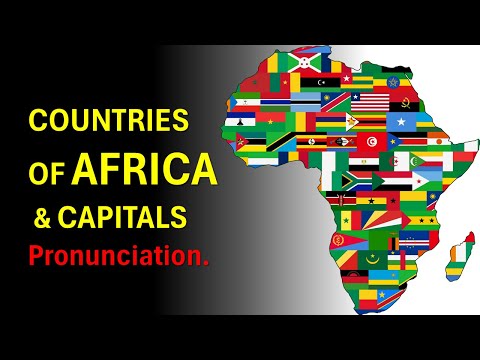 COUNTRIES OF AFRICA & CAPITALS. Pronunciation.