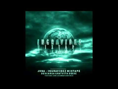 Ingravidez - Jona (intro con todos los respetos by wecanstopnwo)