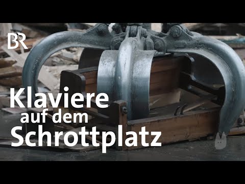 3.000 Klaviere landen pro Jahr auf dem Schrottplatz | Capriccio | BR
