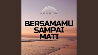 Download lagu Bersamamu Sampai Mati mp3