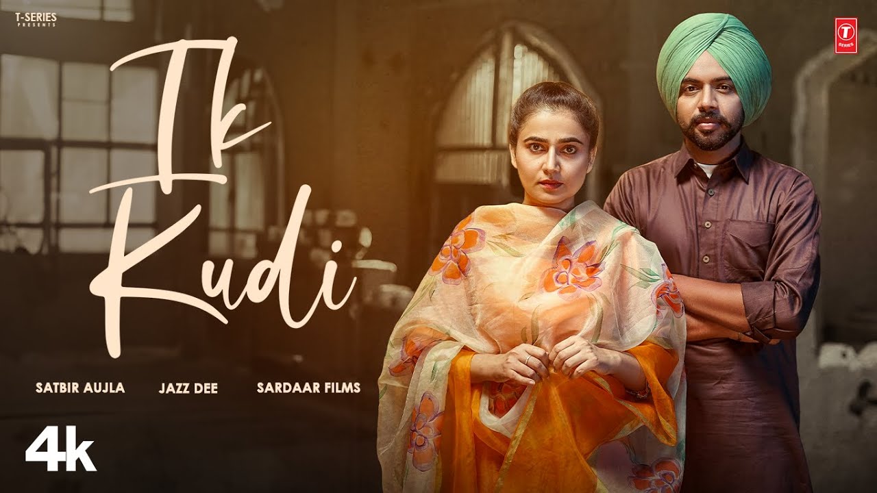 Ik Kudi Lyrics | Satbir Aujla