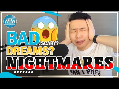 BAD DREAMS, NIGHTMARES AND SLEEP PARALYSIS PLUS PRAYER TO BREAK IT