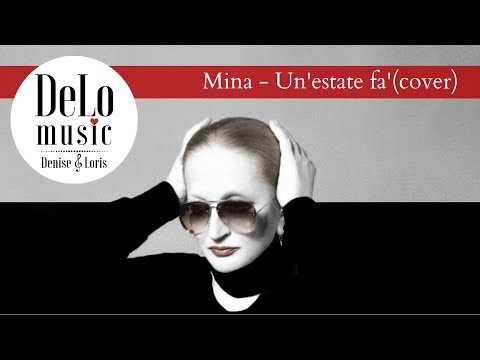 DeLo Music - Mina - Un'estate fa' (cover Denise & Loris)