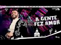 Gusttavo Lima – A Gente Fez Amor - DVD O Embaixador In Cariri - Ao Vivo