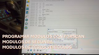 Programar modulos completos con FORSCAN (Cambio de modulos / Modulos de otros carros)