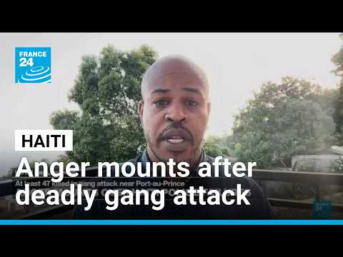 Gang attack in Haiti: Anger mounts over police failures